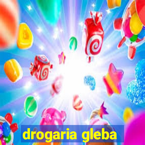 drogaria gleba