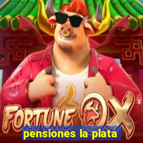 pensiones la plata