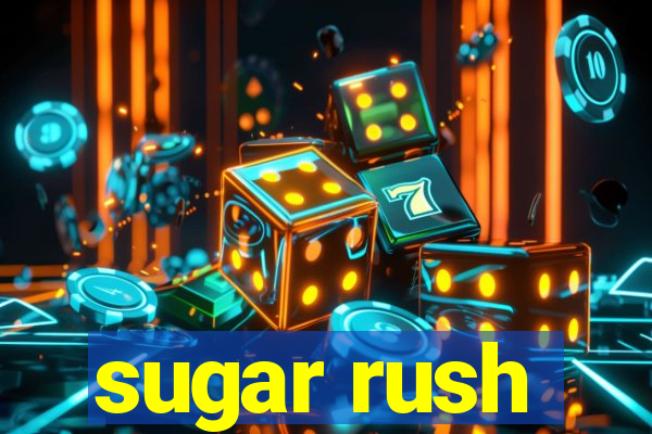 sugar rush