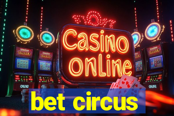 bet circus