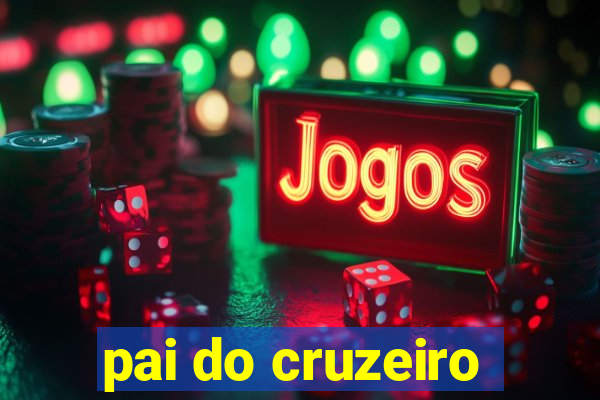 pai do cruzeiro