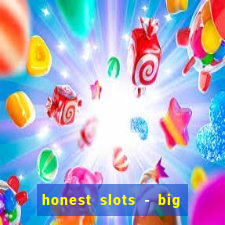 honest slots - big win 777