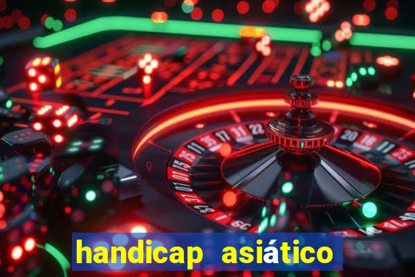 handicap asiático + 1