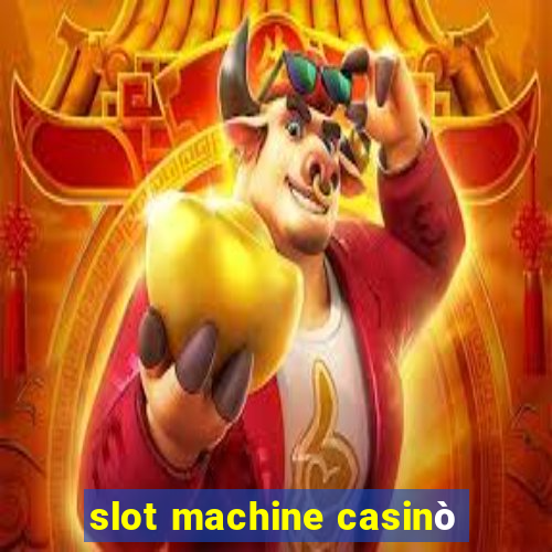 slot machine casinò