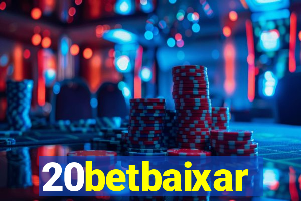 20betbaixar