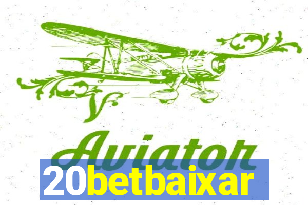 20betbaixar