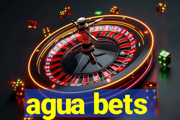 agua bets