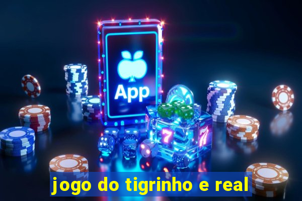 jogo do tigrinho e real