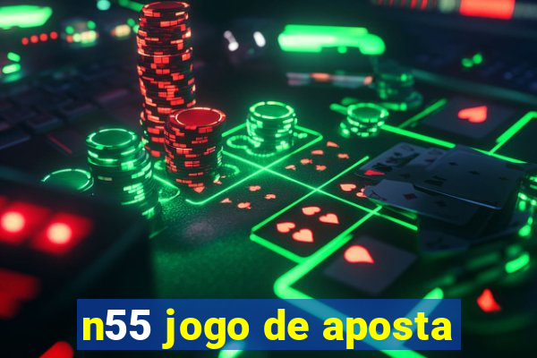 n55 jogo de aposta