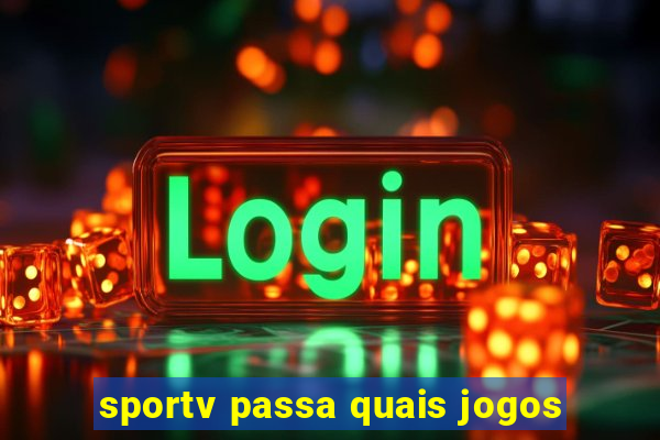 sportv passa quais jogos