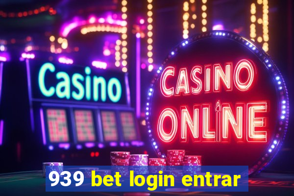 939 bet login entrar