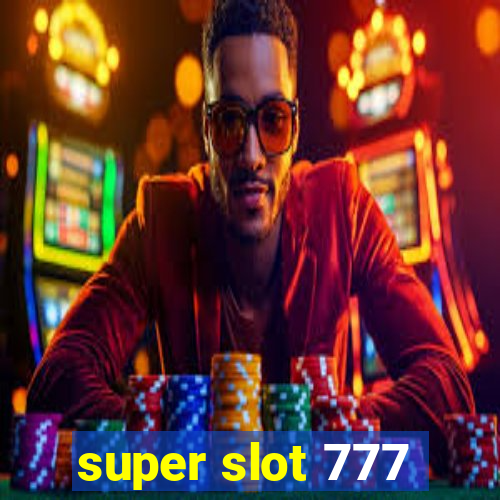 super slot 777