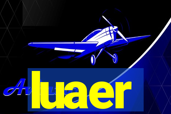 luaer