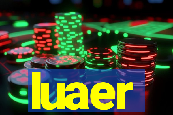 luaer