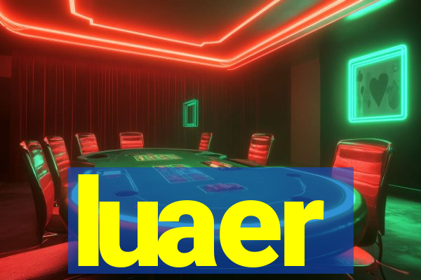 luaer