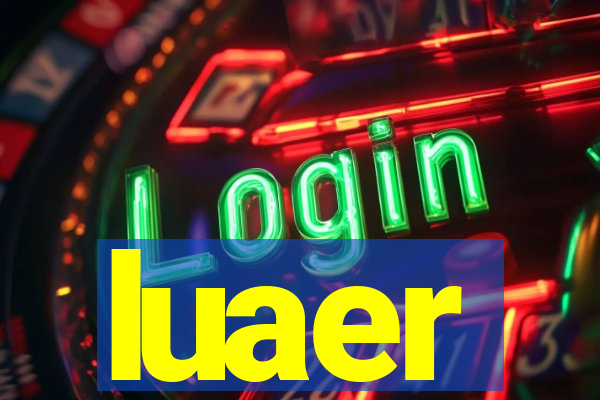 luaer