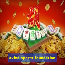 aviva sports foundation