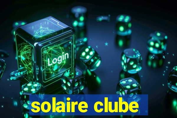 solaire clube