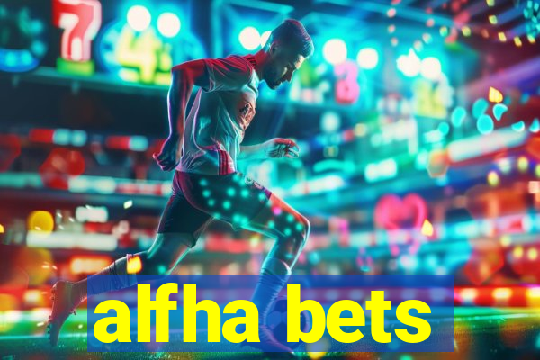 alfha bets