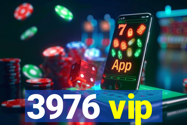 3976 vip