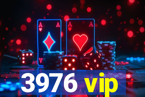 3976 vip