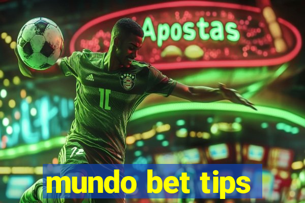 mundo bet tips