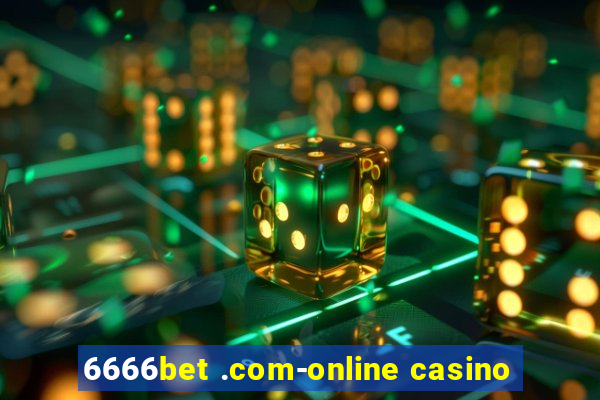 6666bet .com-online casino