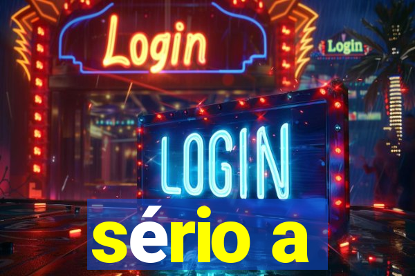 sério a