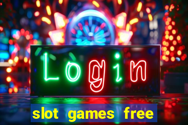 slot games free with bonus