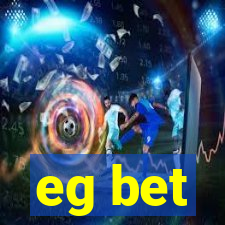 eg bet