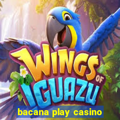 bacana play casino