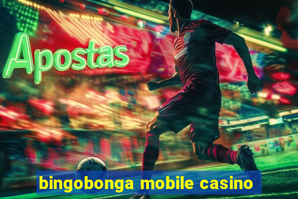 bingobonga mobile casino