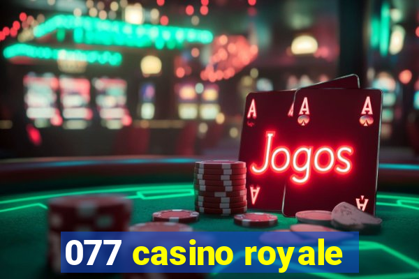 077 casino royale