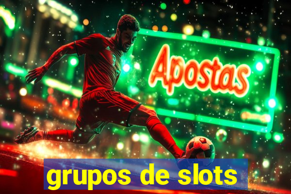 grupos de slots