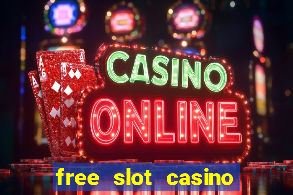 free slot casino games with bonus