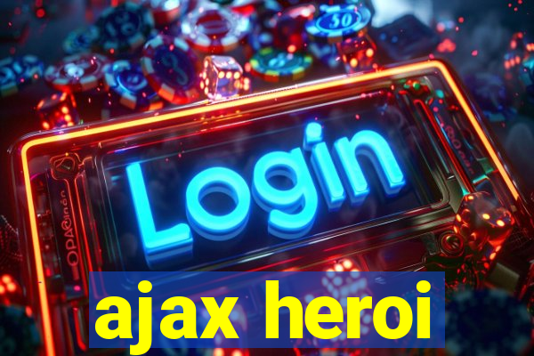 ajax heroi