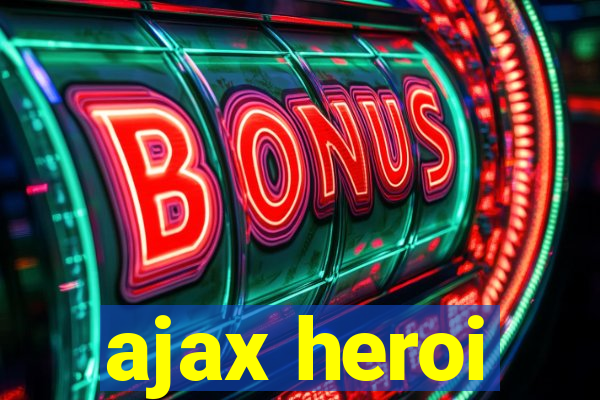 ajax heroi