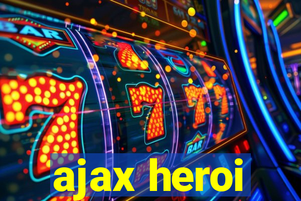 ajax heroi