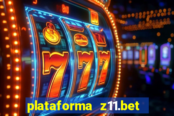 plataforma z11.bet é confiável