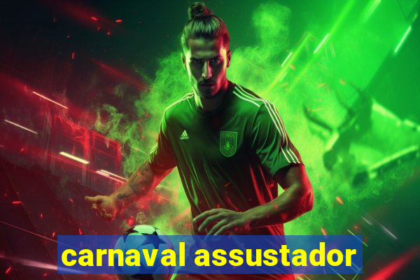 carnaval assustador