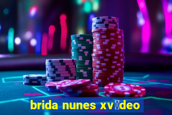 brida nunes xv铆deo