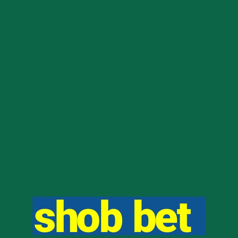 shob bet