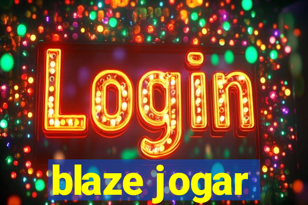 blaze jogar