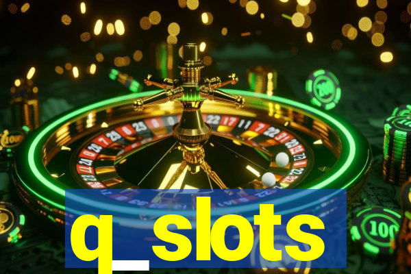 q_slots