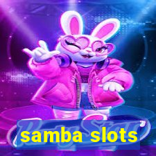 samba slots