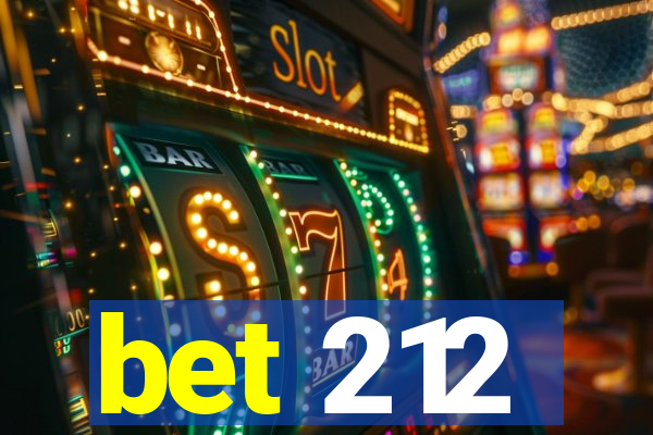 bet 212