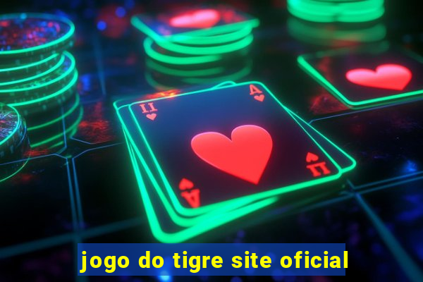 jogo do tigre site oficial