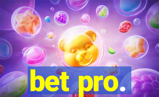 bet pro.