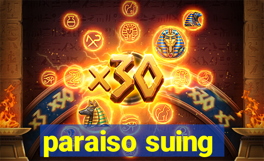 paraiso suing