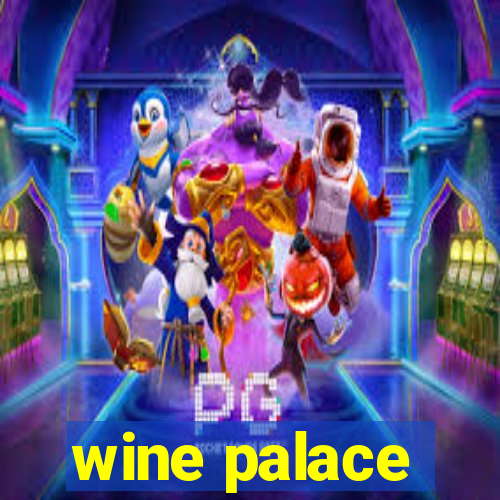 wine palace